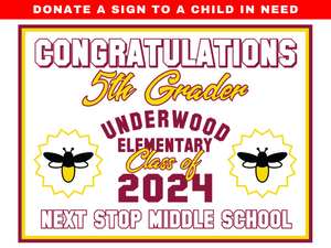 Underwood Elementary 5th Grade Yard Signs 2024 On-Demand-Donate a Sign to a Child in Need Yard Sign w/ Stake