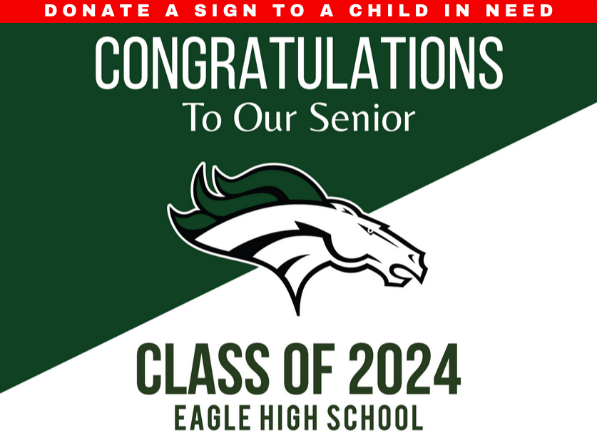 Eagle HS Class of 2024 Grad Signs On-Demand-Donate a sign to a child in need Yard Sign w/ Stake