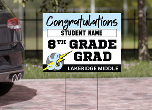 Lakeridge Middle School 8th Grade Grad Signs 2024 On-Demand-Yard Sign w/ Stake + Personalized Name