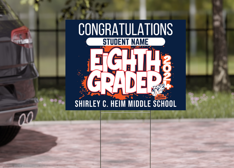 Shirley C. Heim 8th Grade Grad Signs 2024 On-Demand-Yard Sign w/ Stake + Personalized Name