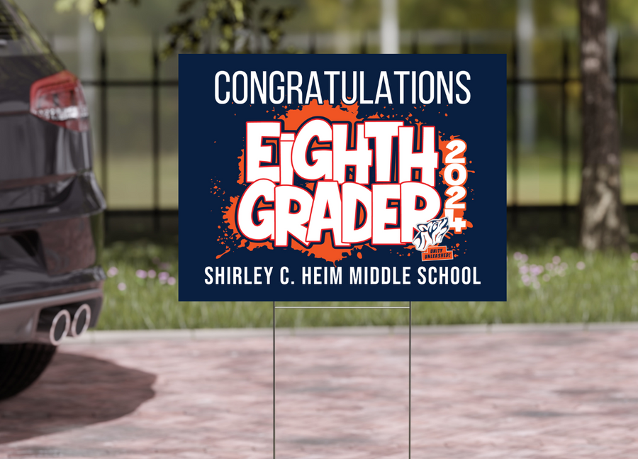 Shirley C. Heim 8th Grade Grad Signs 2024 On-Demand-Yard Sign w/ Stake