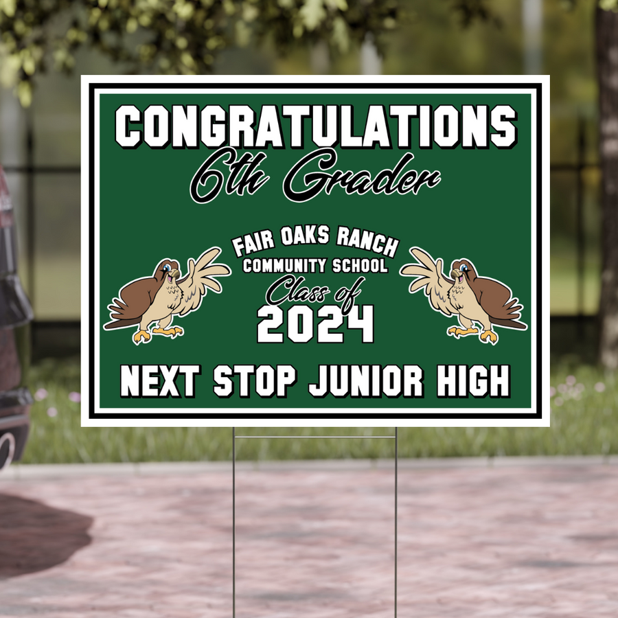 Fair Oaks Ranch Community School 6th Grade Graduation Signs 2024 On-Demand-Yard Sign w/ Stake