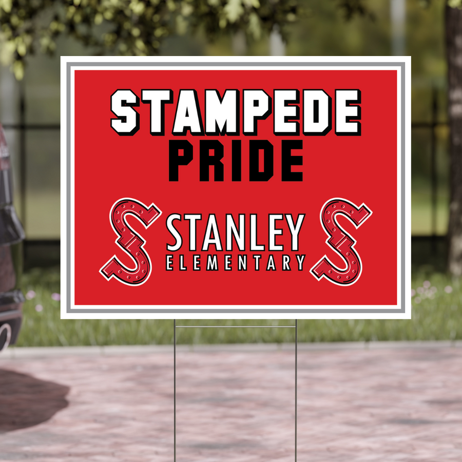 Stanley Elementary (Katy Texas)-SCHOOL WIDE Yard Sign w/ Stake