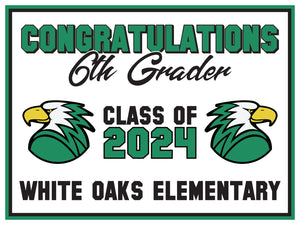 White Oaks 6th Grade Grad Store 2024 On-Demand-Yard Sign w/ Stake
