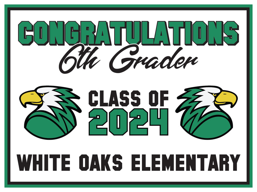 White Oaks 6th Grade Grad Store 2024 On-Demand-Yard Sign w/ Stake